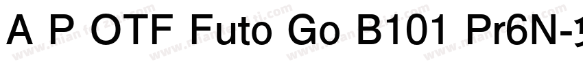 A P OTF Futo Go B101 Pr6N字体转换
